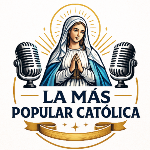 LA MÁS POPULAR  CATÓLICA 